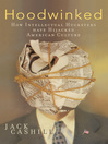 Hoodwinked (eBook): How Intellectual Hucksters Have Hijacked American Culture